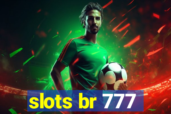 slots br 777